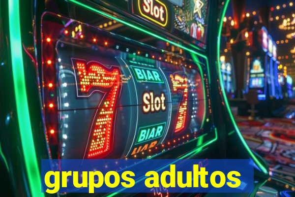 grupos adultos